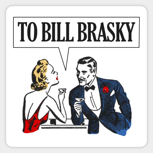 TO BILL BRASKY Sticker by alexwahlberg